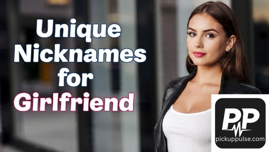 Sweet Nicknames for Girlfriend