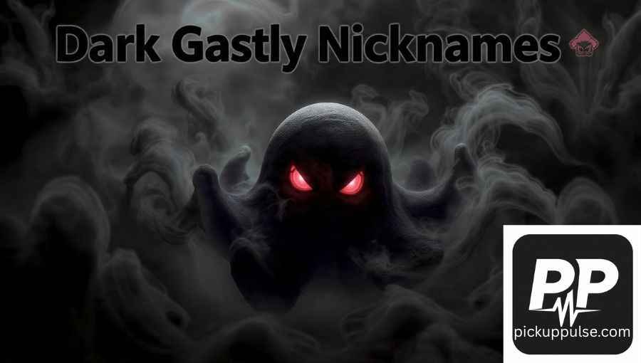 Gastly Nicknames