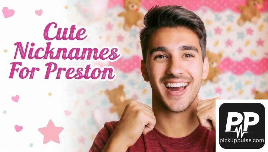 Nicknames For Preston