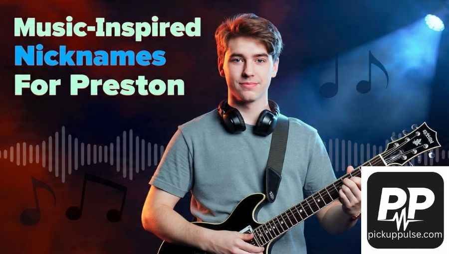 Nicknames For Preston