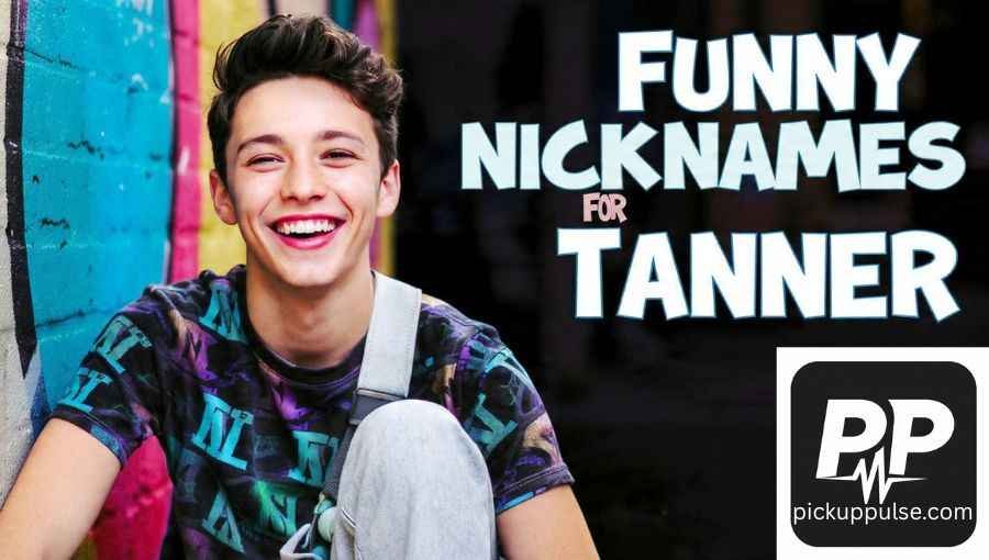 Nicknames for Tanner