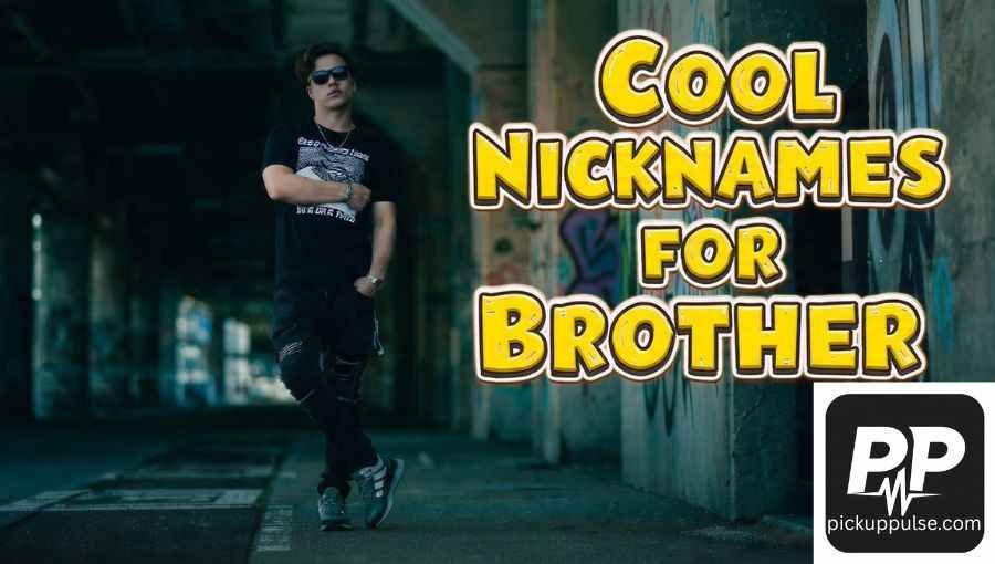 Nicknames for Brother