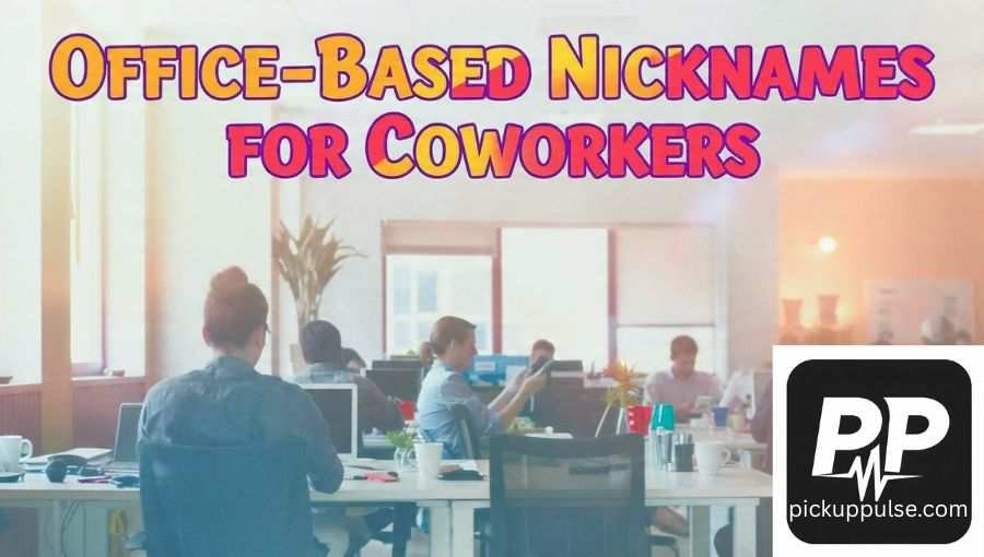 Nicknames for Coworkers