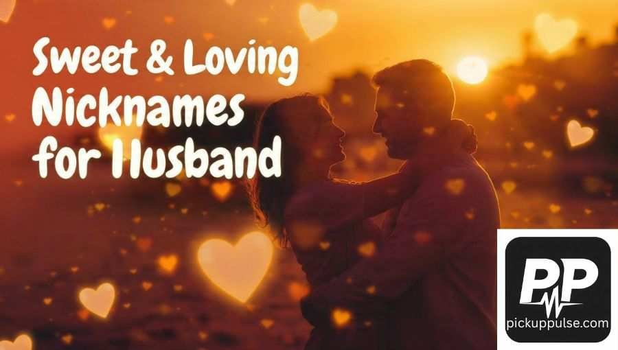 Nicknames for Husband