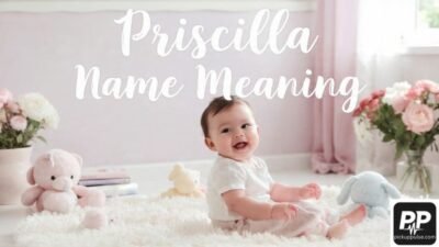 Priscilla Name Meaning