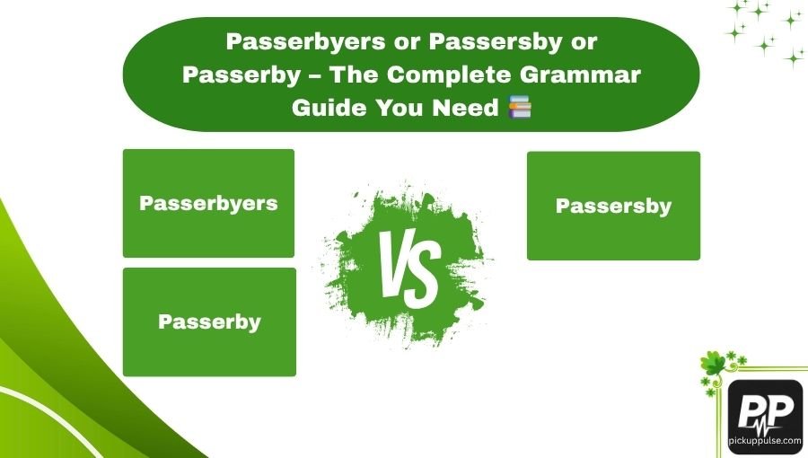 Passerbyers or Passersby or Passerby