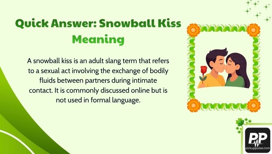 Snowball Kiss Meaning