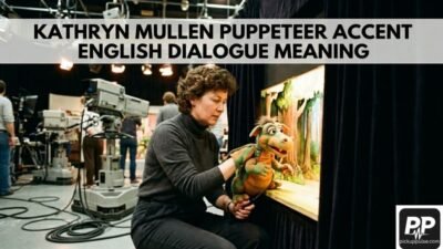 Kathryn Mullen Puppeteer Accent English Dialogue Meaning