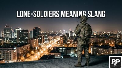 Lone Soldiers Meaning Slang