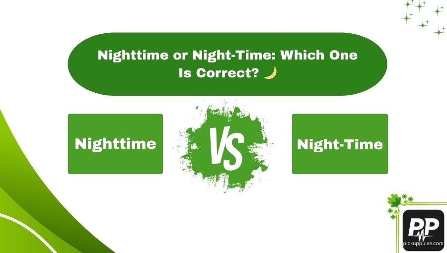 Nighttime or Night-Time