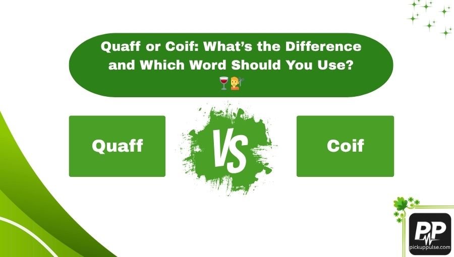 Quaff or Coif
