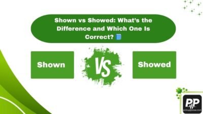 Shown vs Showed